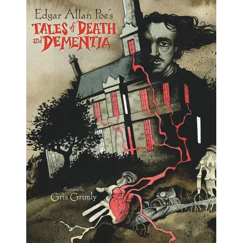 Edgar Allan Poe's Tales of Death and Dementia
