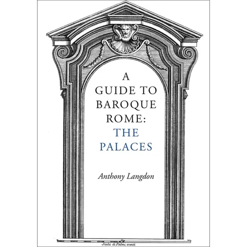 A Guide to Baroque Rome: The Palaces