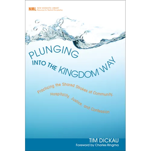 Plunging into the Kingdom Way