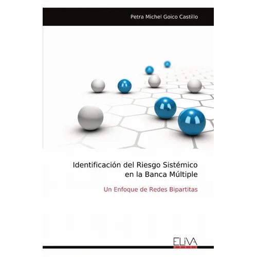 Identificación del Riesgo Sistémicoen la Banca Múltiple: Un Enfoque de Redes Bipartitas