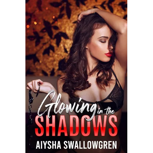 Glowing in the Shadows