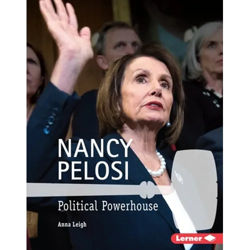 Nancy Pelosi: Political Powerhouse