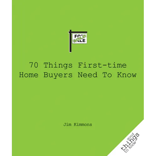 70 Things First-Time Home Buyers Need to Know