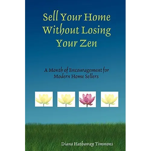 Sell Your Home Without Losing Your Zen