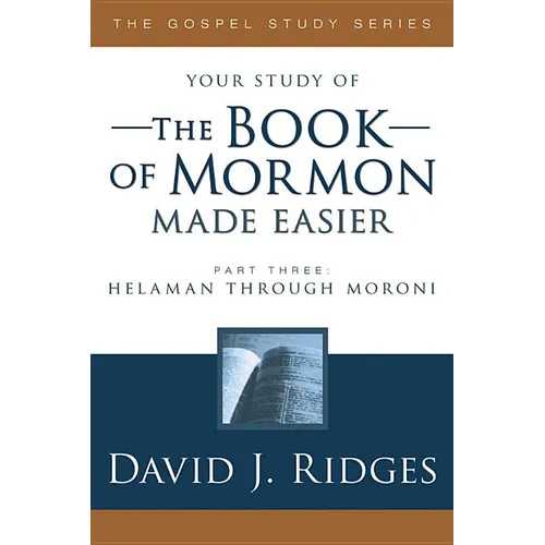 Book of Mormon Made Easier, Part 3