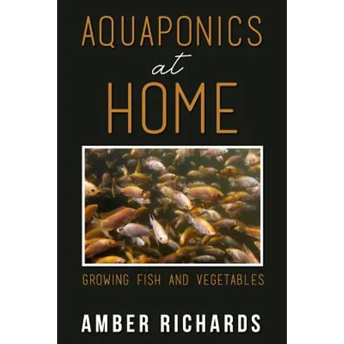 Aquaponics At Home: Growing Fish & Vegetables