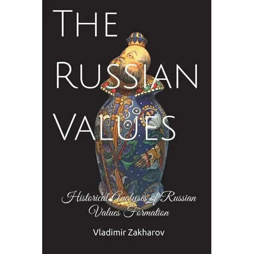 The Russian Values: Historical Analyses of Russian Values Formation