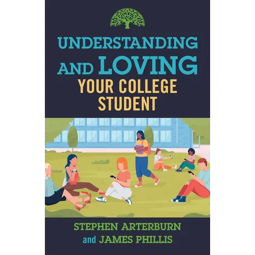Understanding and Loving Your College Student