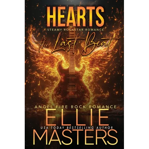 Hearts: the Last Beat: an Angel Fire Rockstar Romance