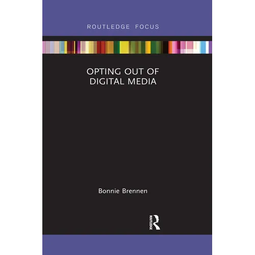 Opting Out of Digital Media