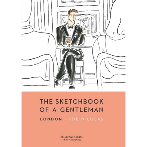 The Sketchbook of a Gentleman: London