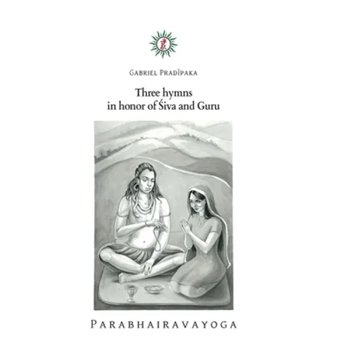 Three hymns in honor of Śiva and Guru