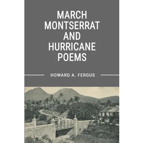 March Montserrat and Hurricane Poems
