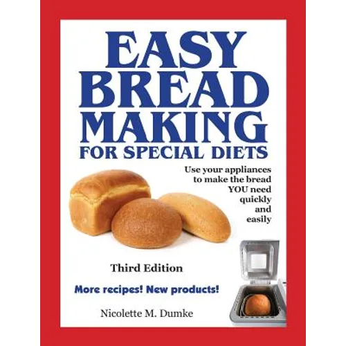 Easy Breadmaking for Special Diets, Third Edition