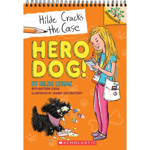 Hero Dog!: A Branches Book (Hilde Cracks the Case #1): Volume 1