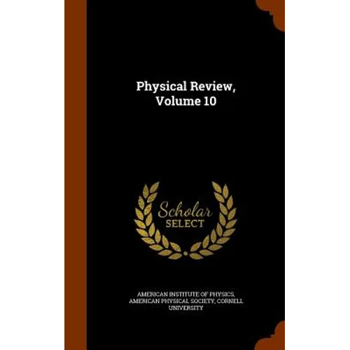 Physical Review, Volume 10