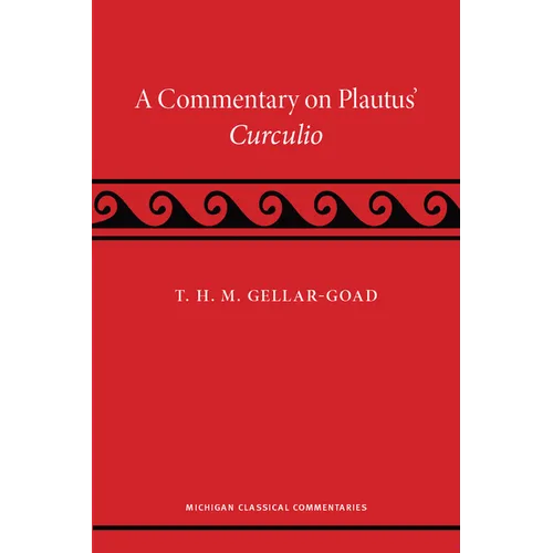 A Commentary on Plautus' Curculio