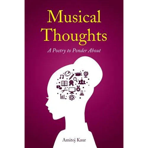 Musical Thoughts: A Poetry to Ponder About