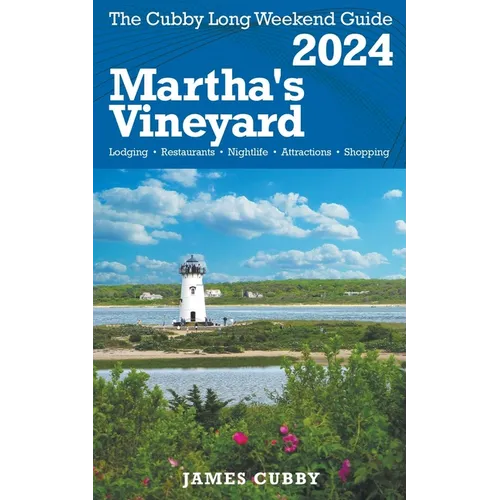 MARTHA'S VINEYARD The Cubby 2024 Long Weekend Guide