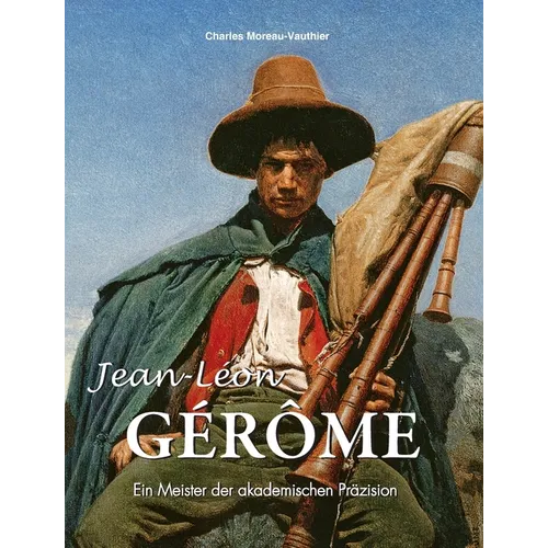 Jean-Léon Gérôme: Ein Meister der akademischen Präzision