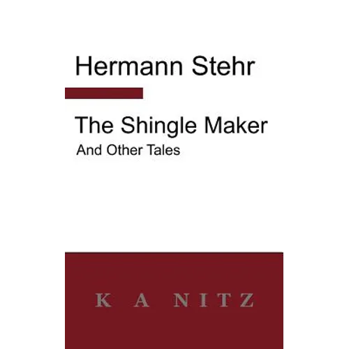The Shingle Maker and Other Tales