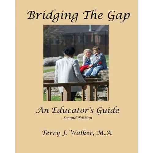 Bridging The Gap: An Educator's Guide