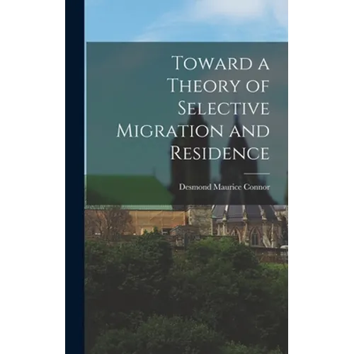 Toward a Theory of Selective Migration and Residence