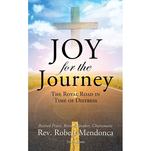 Joy for the Journey: The Royal Road In Time Of Distress