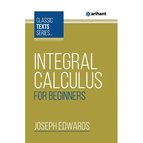 Integral Calculus For Beginners