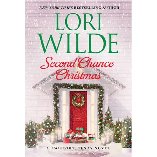 Second Chance Christmas: A Twilight, Texas Novel