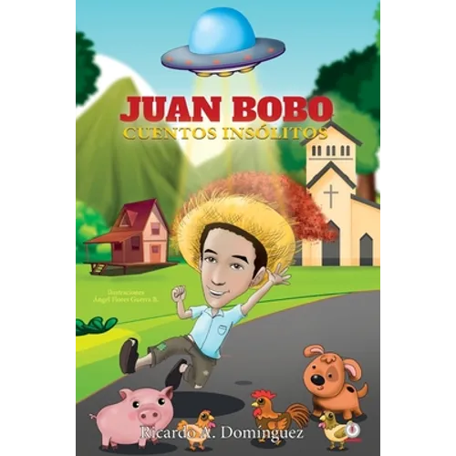 Juan Bobo: Cuentos Insólitos