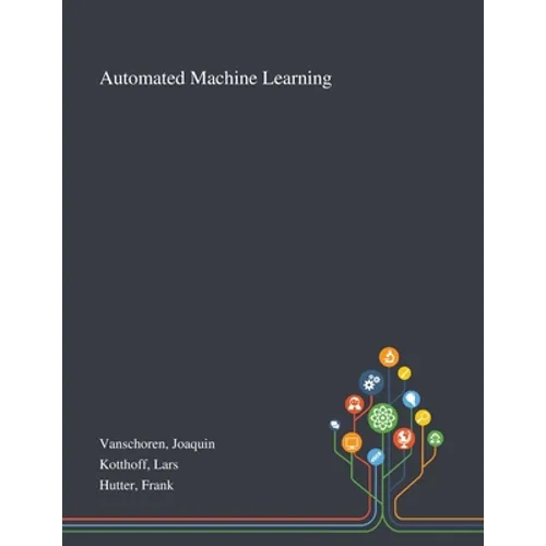 Automated Machine Learning