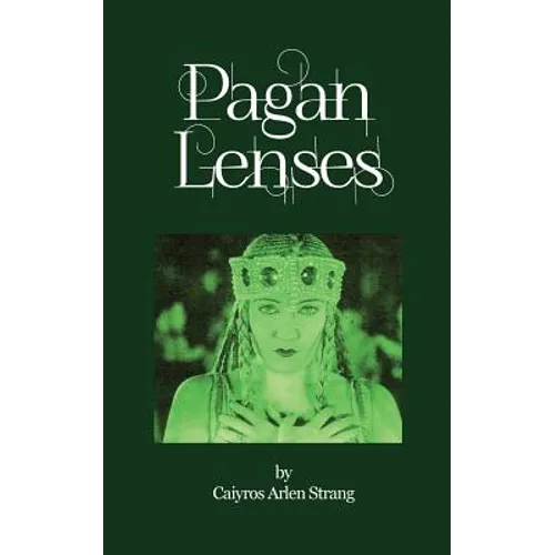 Pagan Lenses: A New Style Grimoire