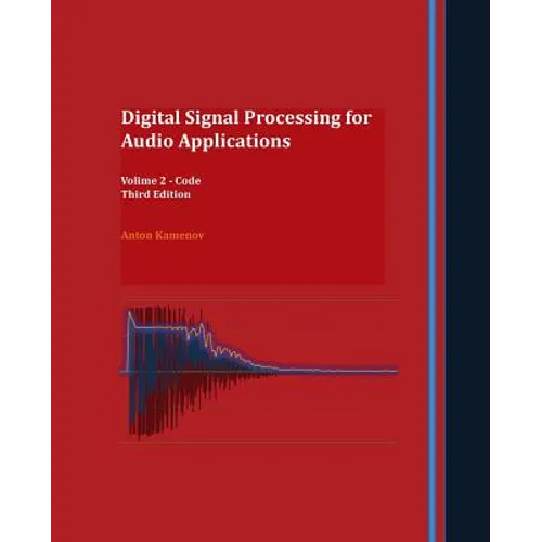 Digital Signal Processing for Audio Applications: Volume 2 - Code