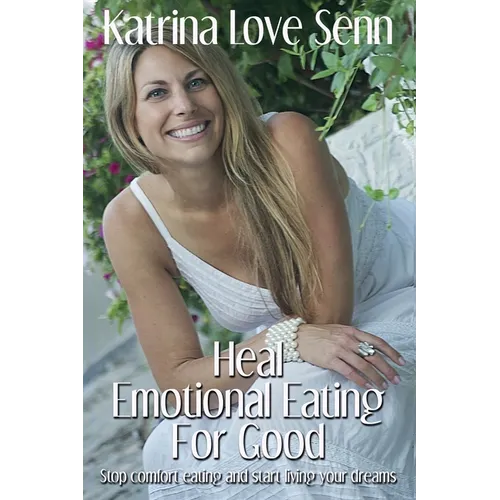 Heal Emotional Eating For Good