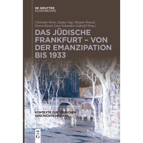 Das Jüdische Frankfurt - Von Der Emanzipation Bis 1933