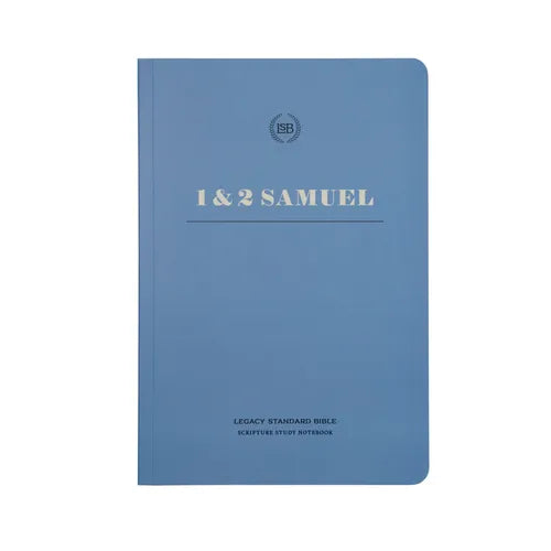 Lsb Scripture Study Notebook: 1 & 2 Samuel: Legacy Standard Bible