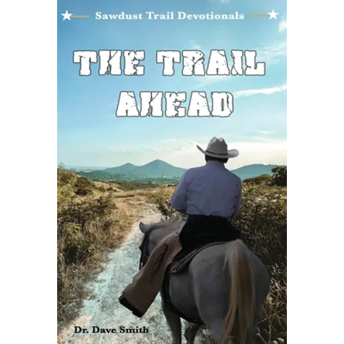 The Trail Ahead