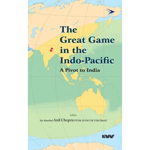 The Great Game in the Indo-Pacific: A Pivot to India