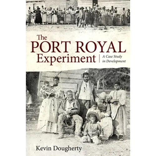 The Port Royal Experiment: A Case Study in Development