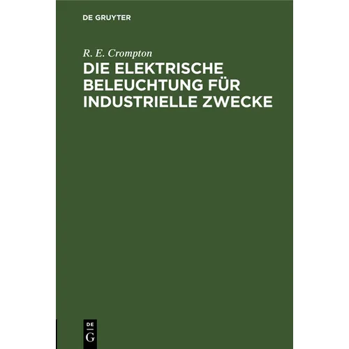 Die Elektrische Beleuchtung Für Industrielle Zwecke