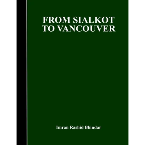 From Sialkot to Vancouver