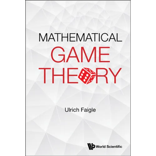 Mathematical Game Theory