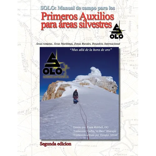 Solo: MANUAL DE PRIMEROS AUXILIOS PARA AREAS SILVESTRES Edición en español Segunda edición