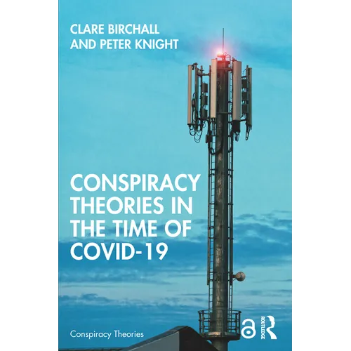 Conspiracy Theories in the Time of Covid-19