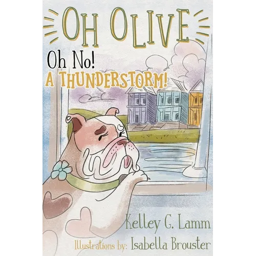 Oh Olive: Oh No! A Thunderstorm