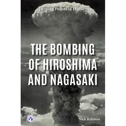 The Bombing of Hiroshima and Nagasaki