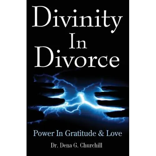 Divinity In Divorce: Power In Gratitude & Love