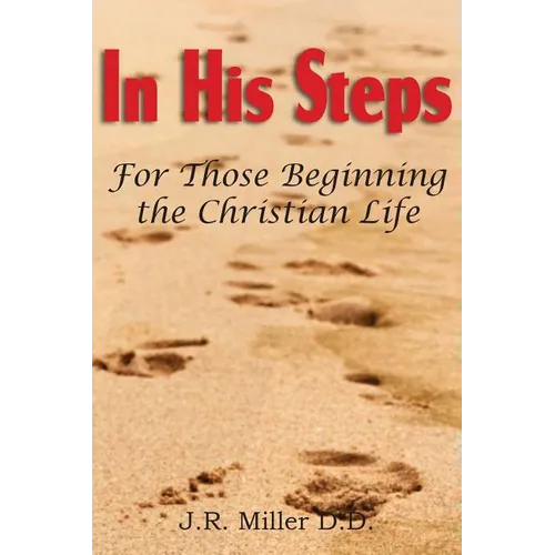 In His Steps, for Those Beginning the Christian Life