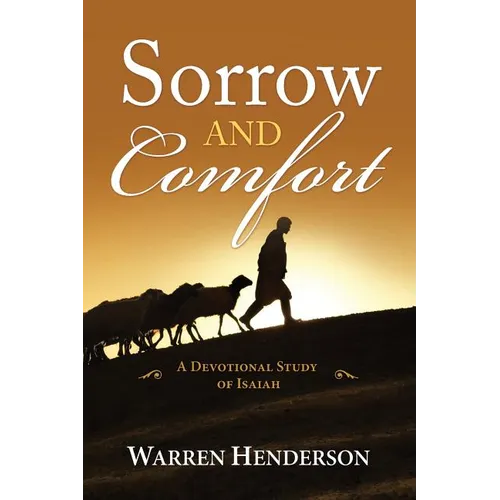 Sorrow and Comfort - A Devotional Study of Isaiah